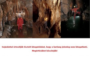 Az Aggteleki Nemzeti Park Igazgatóság sajnálattal értesíti önöket, hogy a barlang nem látogatható.